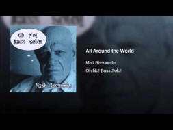 Music - All Around the World - Matt Bissonette - Matt Bissonette - Oh No! Bass Solo!