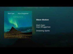 Music - Wave Motion - Mark Egan - Mark Egan & Arjun Bruggeman - Dreaming Spirits